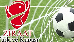 Ziraat Türkiye Kupası'nda takvim açıklandı